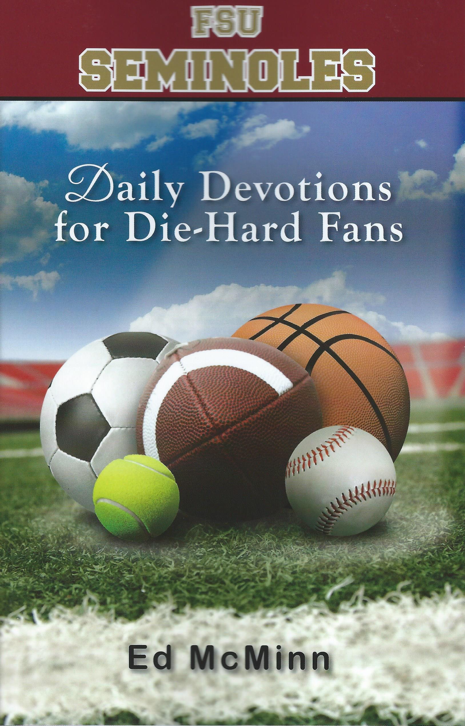 Daily Devotions For Die-Hard Fans: FL. State Seminoles