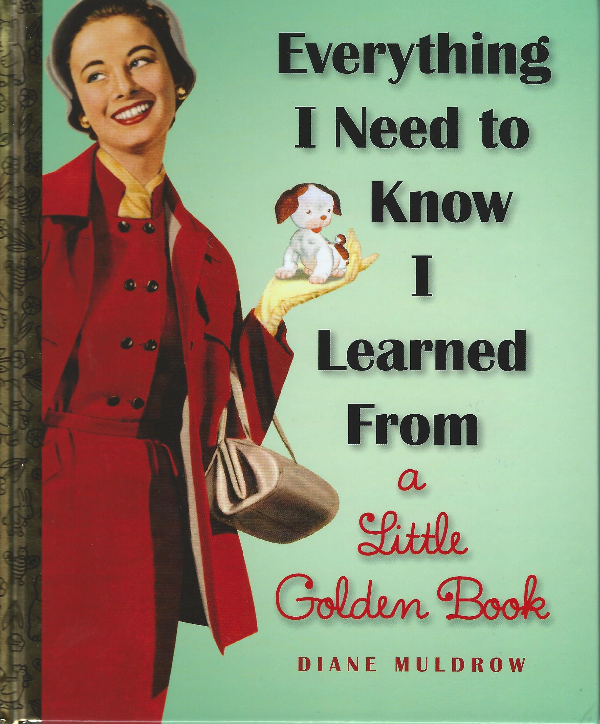 Everything I Need To Know I Learned From A Little Golden Book