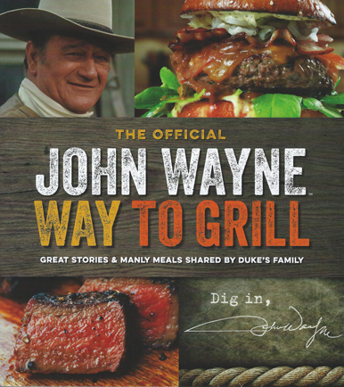 John Wayne Way To Grill