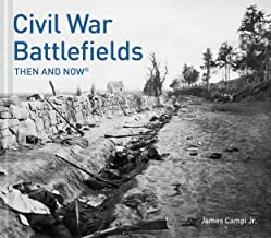 Civil War Battlefields Then and Now