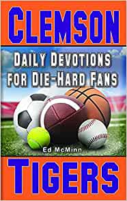 Daily Devotions for Die-Hard Fans: Clemson Tigers