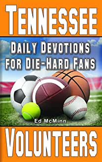 Daily Devotions for Die-Hard Fans: Tennessee Volunteers