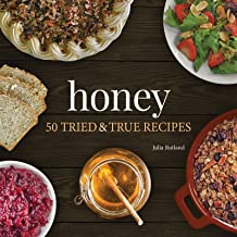 Honey Tried & True Recipes