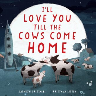 I'll Love You 'Til the Cows Come Home