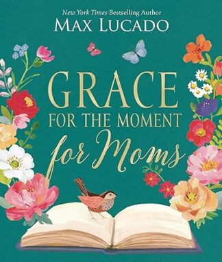 Grace For The  Moment For Moms