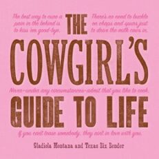 Cowgirl’s Guide To Life